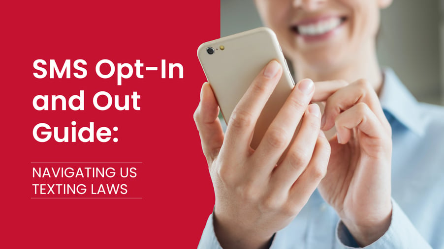 The title of the article, “SMS Opt-In and Out Guide: Navigating US Texting Laws”