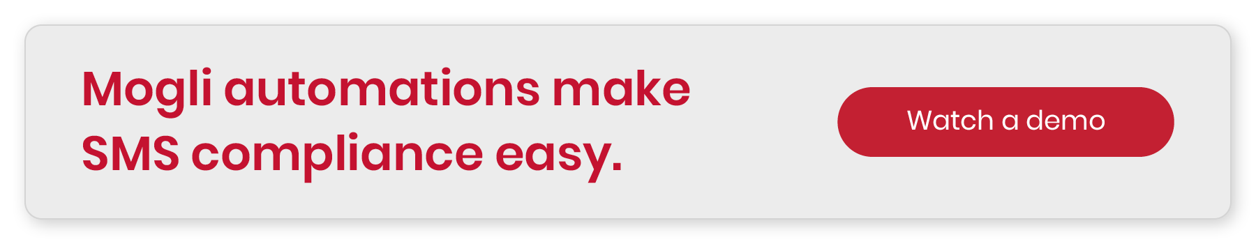 Mogli automations make SMS compliance easy. Click to watch a demo.